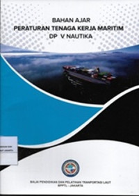 Image of Bahan Ajar Peraturan Tenaga Kerja Maritime DP V Nautika