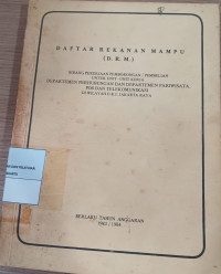 Image of Daftar Rekanan Mampu ( D. R. M ) : Bidang Pekerjaan Pemborongan / Pembelian Untuk Unit-Unit Kerja Departemen Perhubungan Dan Departemen Pariwisata, Pos Dan Telekomunikasi Di Wilayah D.K.I Jakarta Raya