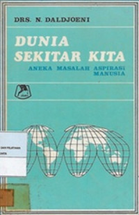 Image of Dunia Sekitar Kita : Aneka Masalah Aspirasi Manusia
