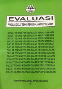 Image of Evaluasi : Panduan Diklat Teknis Pengelolaan Perpustakaan