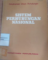 Image of Kebijaksanaan Umum Perhubungan : Sistem Perhubungan Nasional