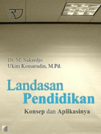 Image of Landasan Pendidikan : Konsep dan Aplikasinya