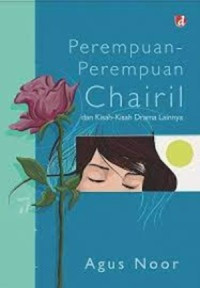 Image of Perempuan-Perempuan Chairil Dan Kisah-Kisah Drama Lainnya