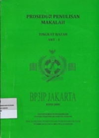 Image of Prosedur Penulisan Makalah : Tingkat Ijazah ANT - I : BP3IP Jakarta : Edisi 2009