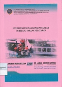 Image of Studi Penyusunan Konsep Standar Dibidang Sarana Pelayaran